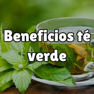 Descubre los beneficios del té verde
